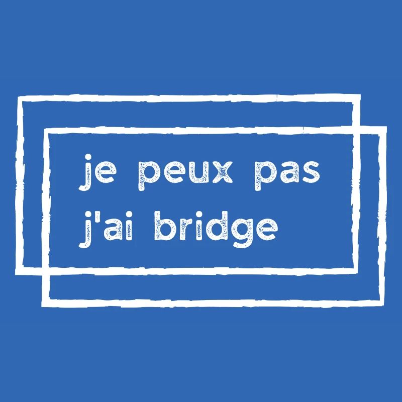 Je peux pas j'ai bridge (rectangles)