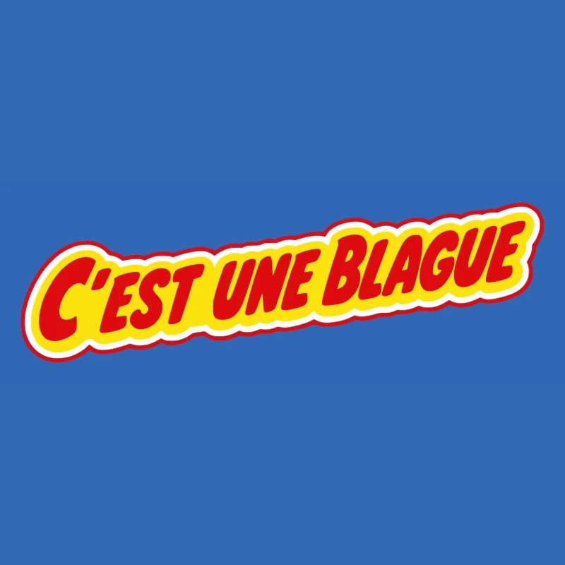 C'est une blague ? !