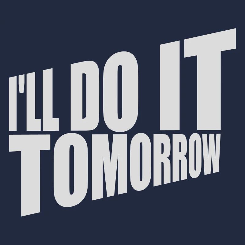 Citation de Do It Tomorrow