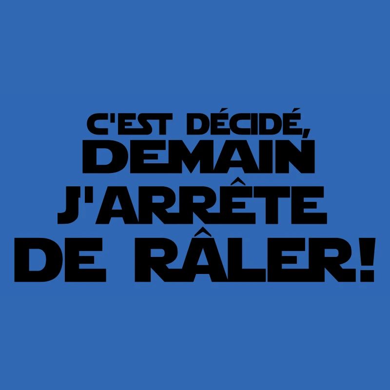 c'est décidé j'arrête de râler