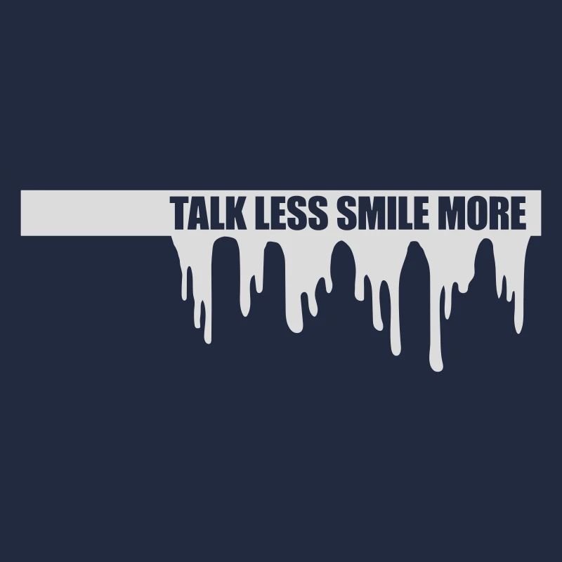 talk less smile more