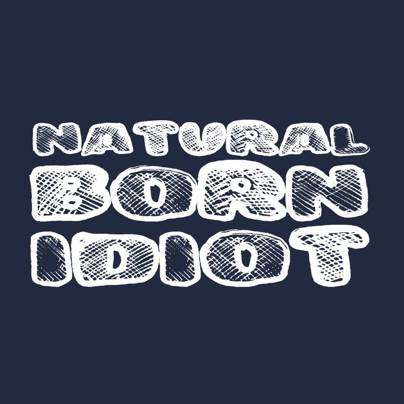 Idiot né / Blanc