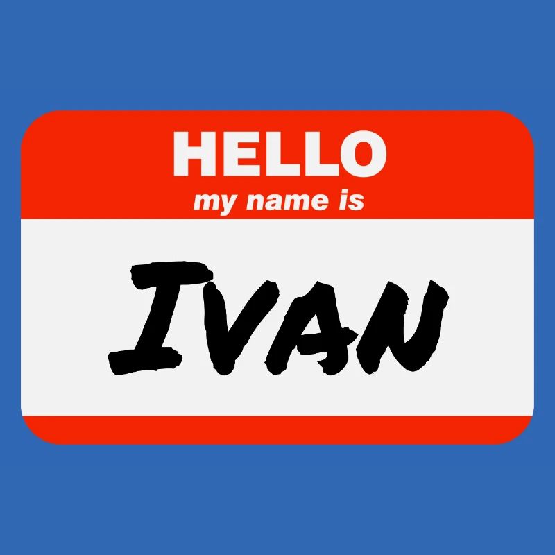Hello My Name Is Ivan Label Name Tag