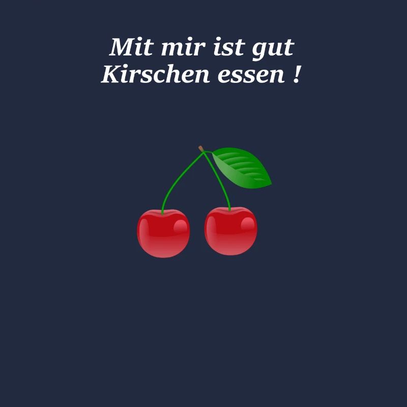 Kirschen essen Geschenk Spruch