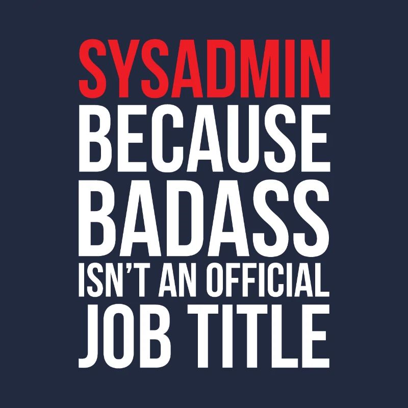 Systemadministrator IT Informatiker Spruch Lustig