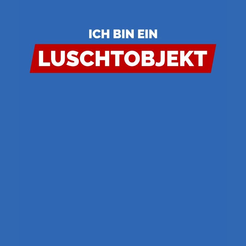 Ich Bin Ein Luschtobjekt - Lustobjekt der Begierde