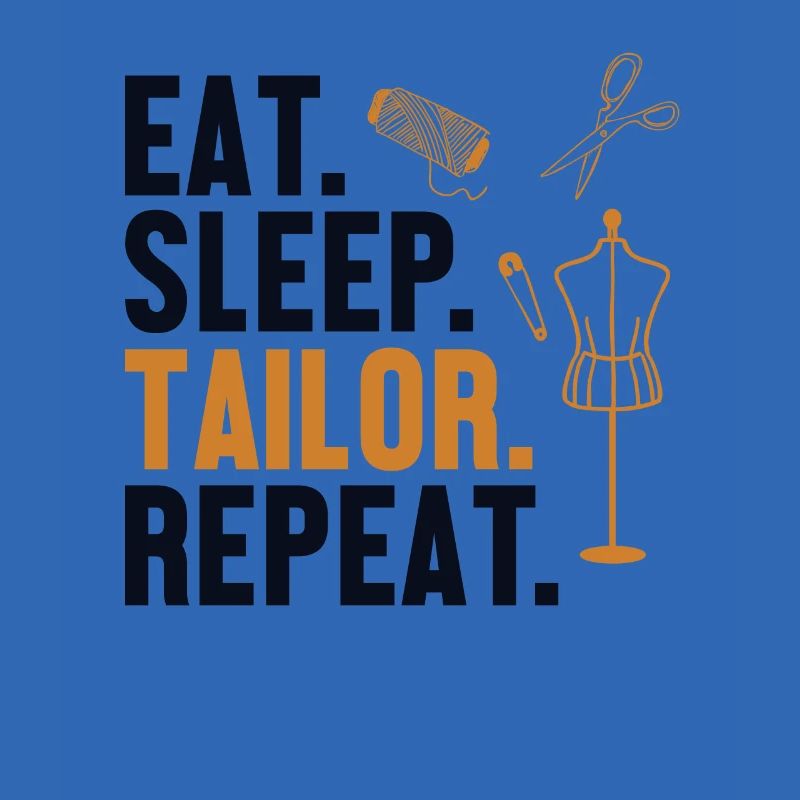 Eat Sleep Tailor Repeat Modeschneider