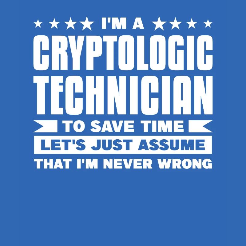 I'm A Cryptologic Technician To Save Time I'm