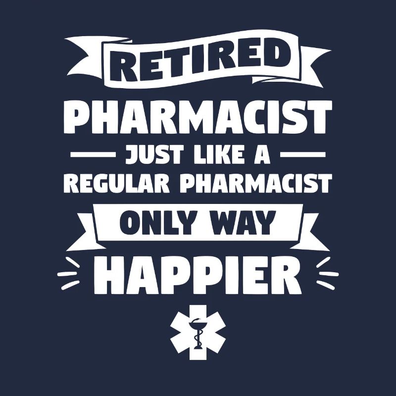 Retired Pharmacist Just Like A Regular Pharmacist