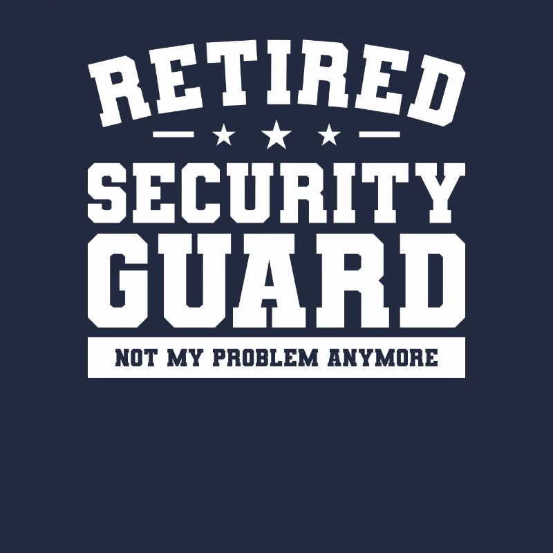 Agent de sécurité à la retraite n’est plus mon problème