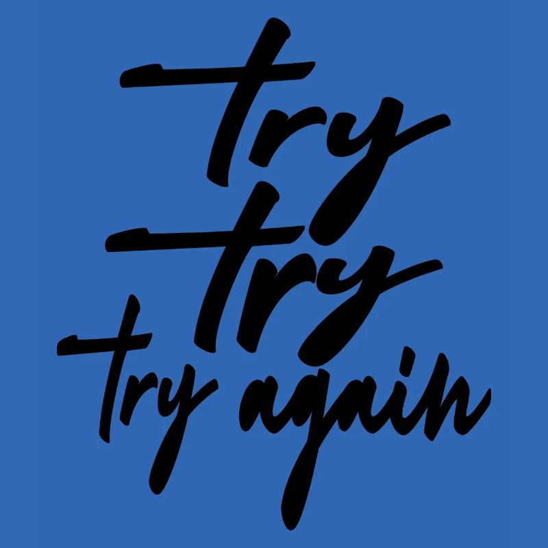 try try try again