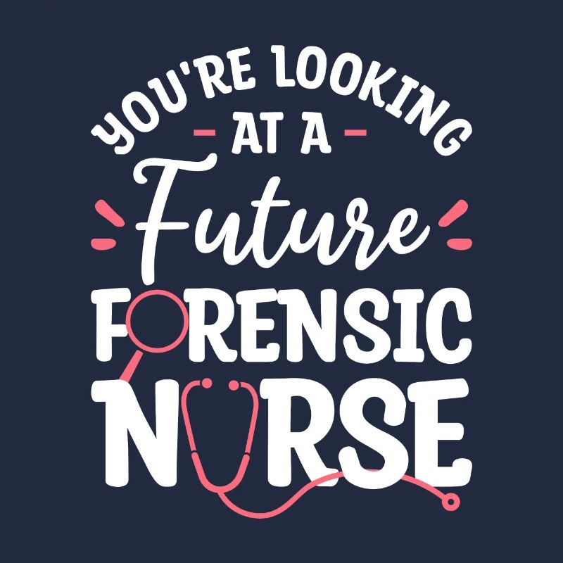 You're Looking At A Future Forensic Nurse RN