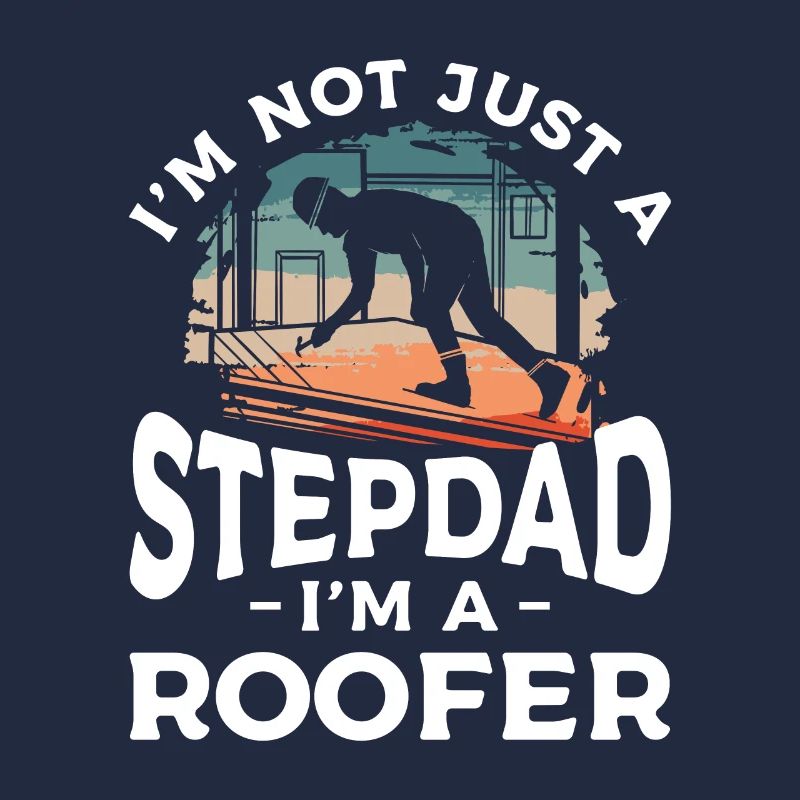 Ich bin nicht nur ein Stiefvater, ich bin ein Dachdecker Dachdecker