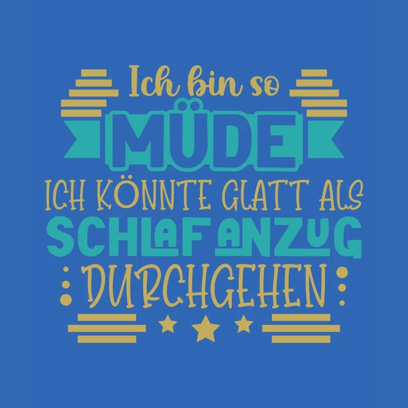 Ich bin so müde