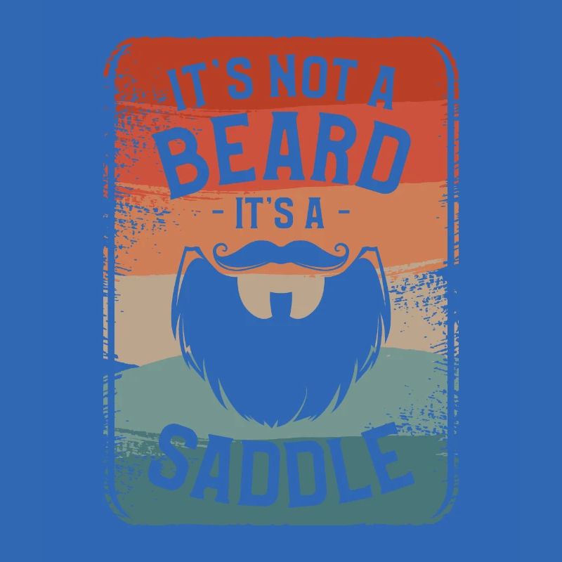 It's Not A Beard It's A Saddle Beards