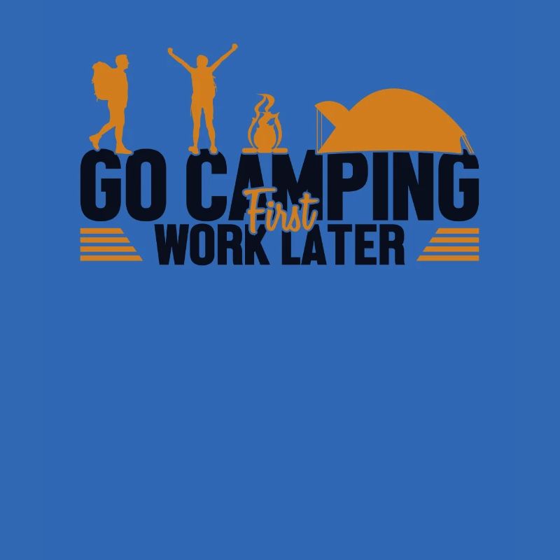 Camping First Work Later Tents Glamping Camper