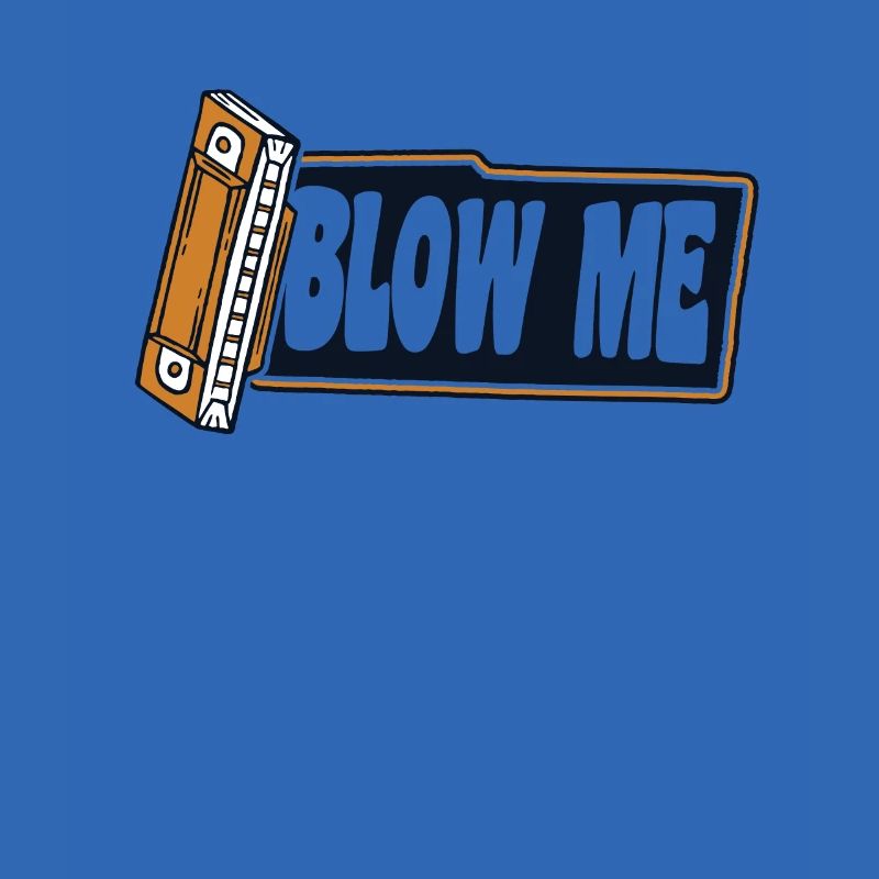 Blow Me Harmonist Harmoniciste Harpe à bouche Harmonica