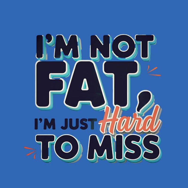 Je ne suis pas gros, difficile à manquer