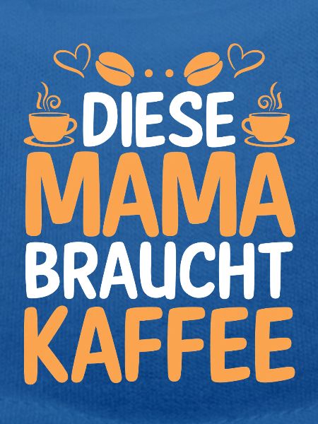Kaffee Kaffeeliebhaber Mutter Mama