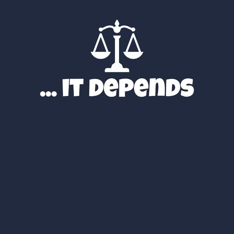 ... It Depends