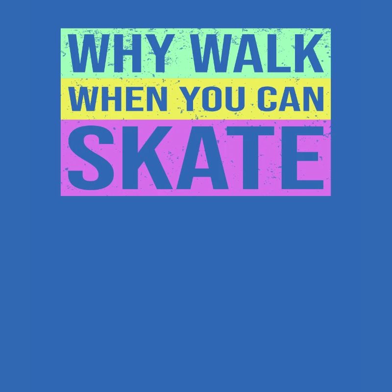 Rollschuhfahren Rollerskates Retro Bunt Spruch