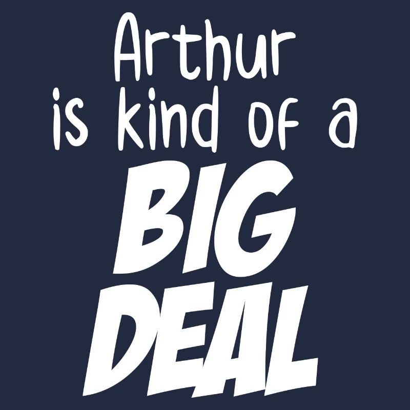Arthur ist eine Art große Sache