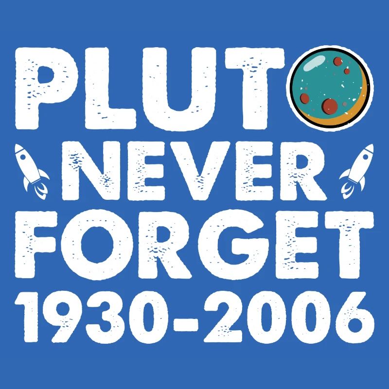Never Forget Pluto Funny Planet Pluto