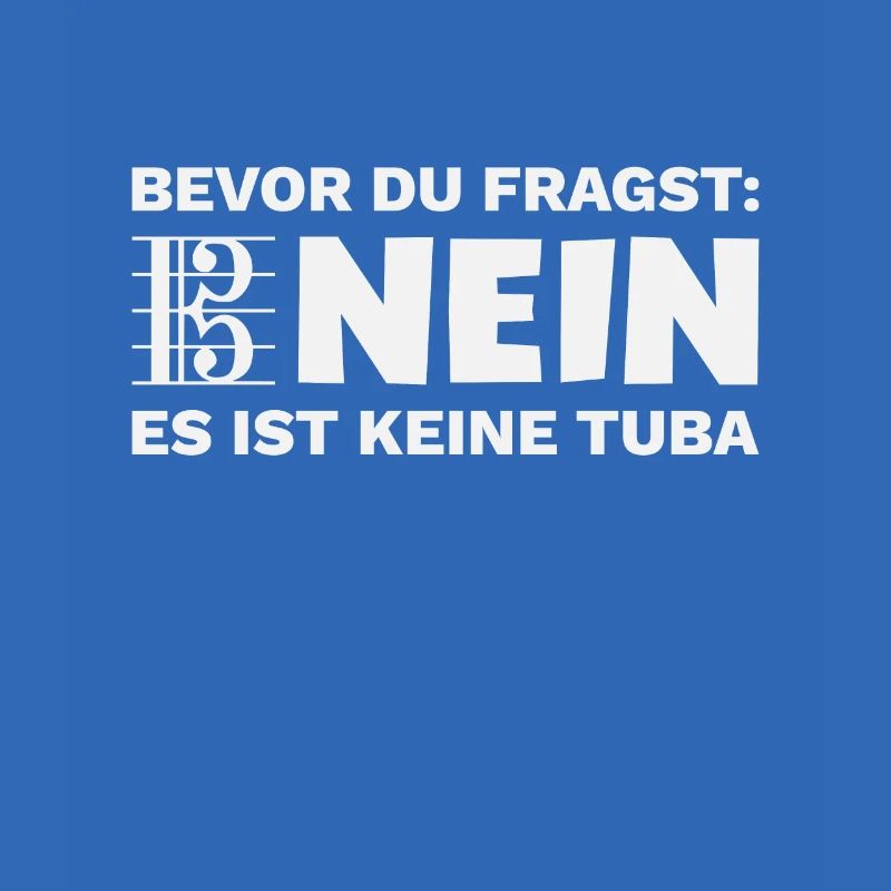 Euphonium Eufonium Blechbläser Tuba Spruch