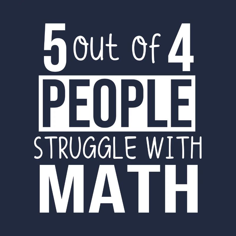 Funny Five Out Of 4 Struggle With Math