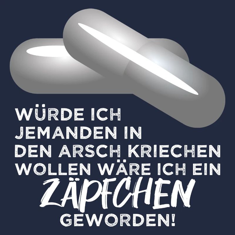 Arschkriecher suppositories Schleimer hypocrite Funny