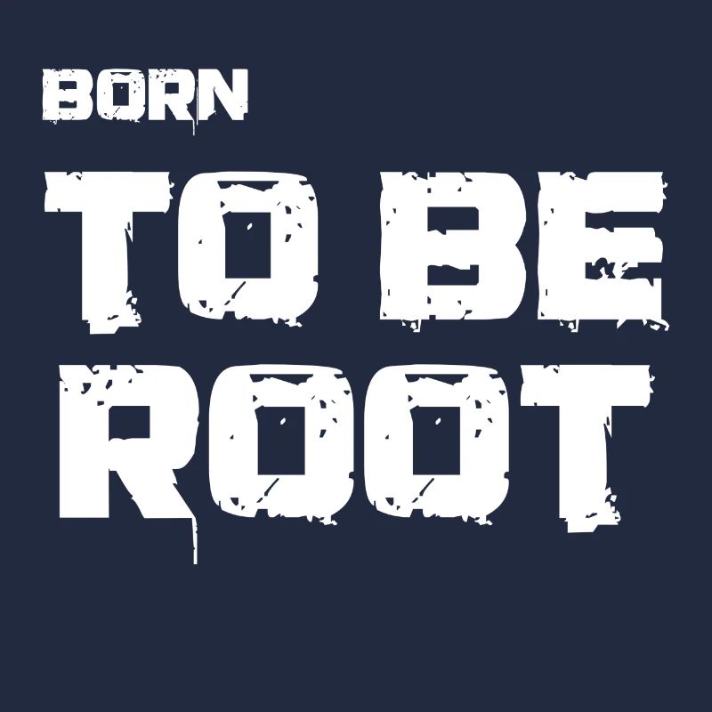 Born to be root. IT administrators, admin, nerds