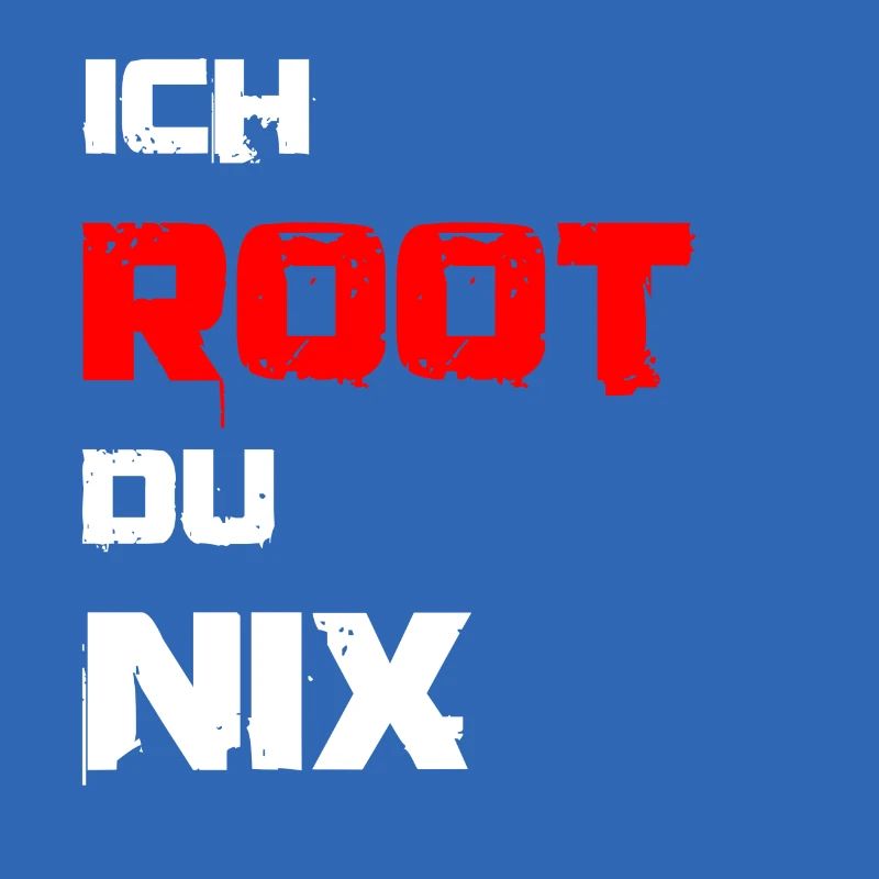 Ich root du nix. IT Administratoren, Admin, Nerds
