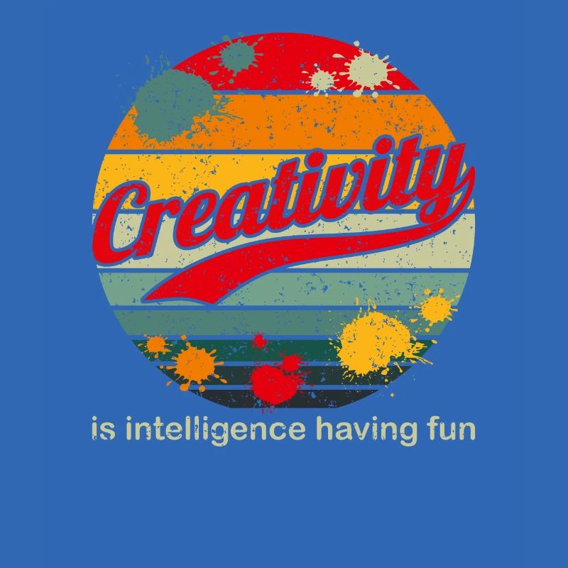 Creativity Is Intelligence Having Fun Art Painter