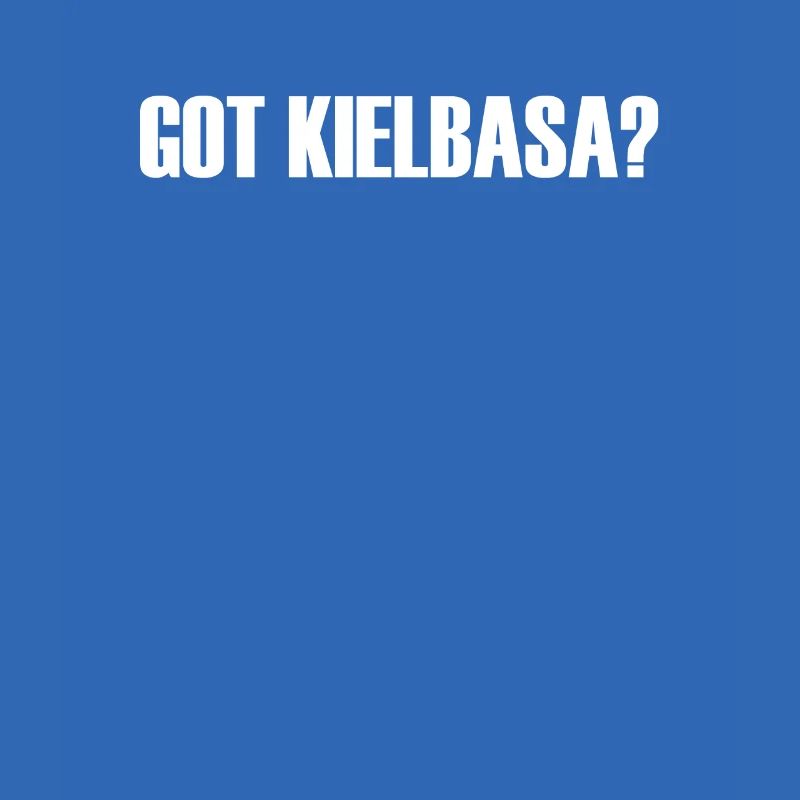 Got Kielbasa
