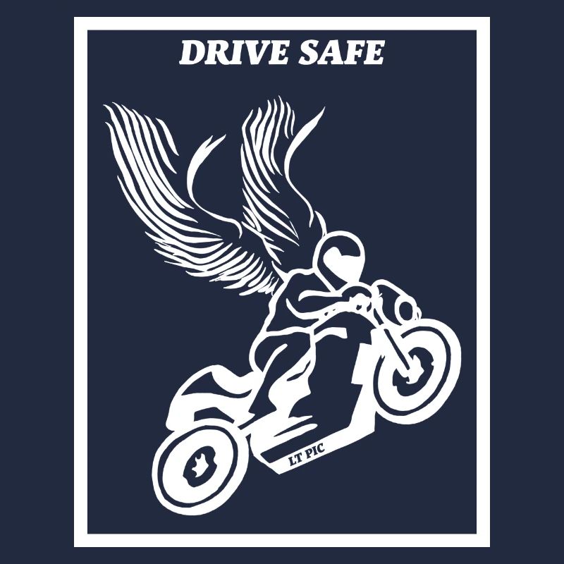 drive safe - motorcycle