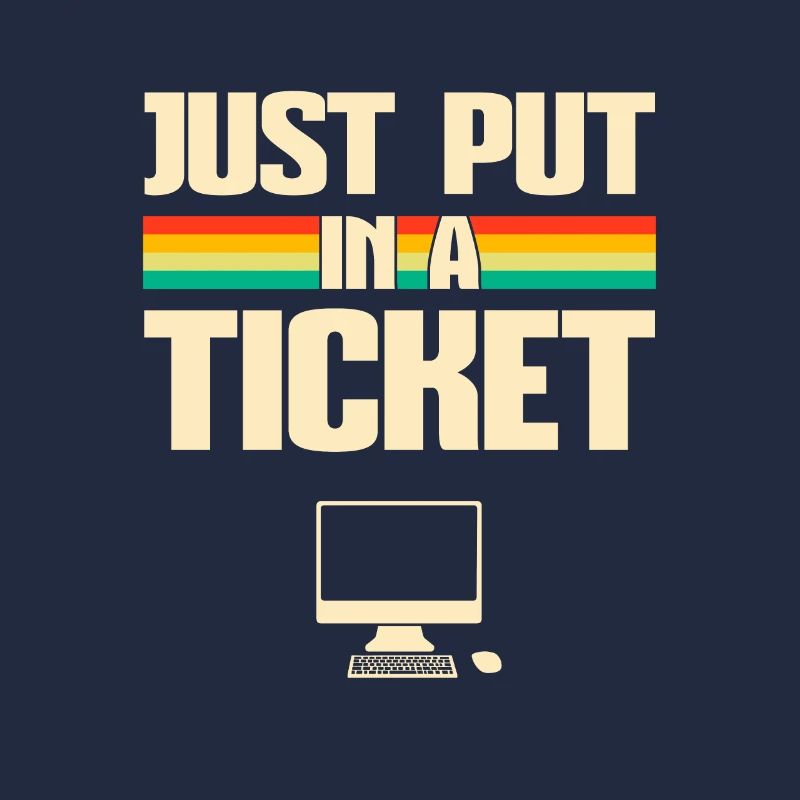 Just put In A Ticket Fun Computer help desk