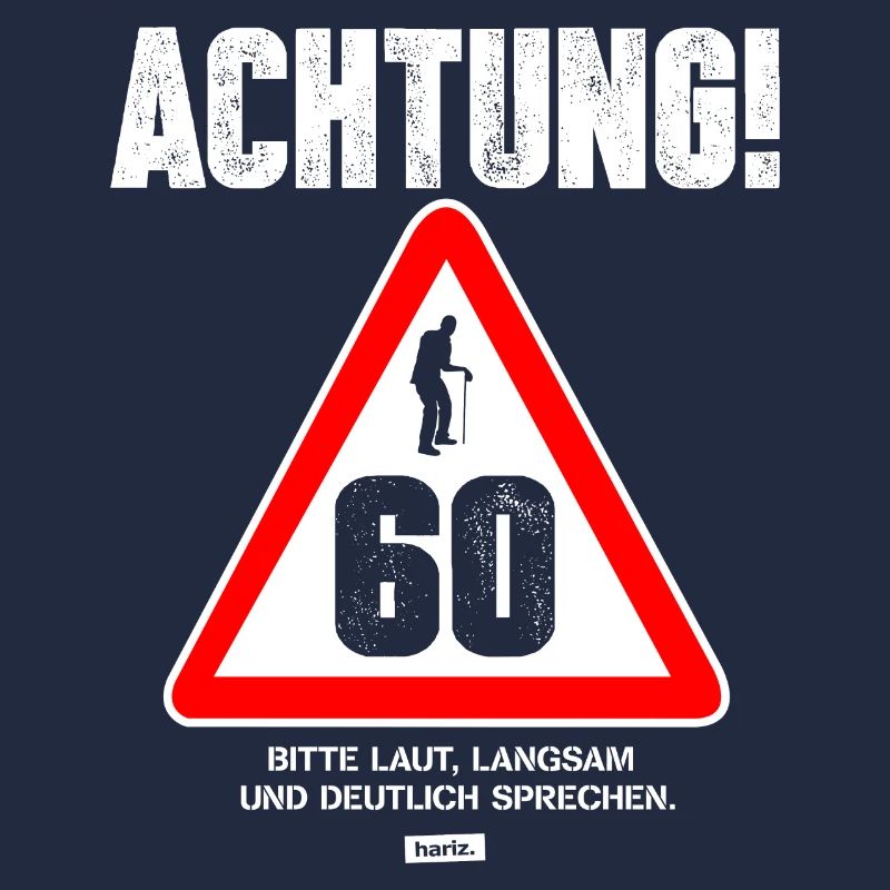 Achtung 60 Bitte Laut Langsam Sprechen 60 Geburtst