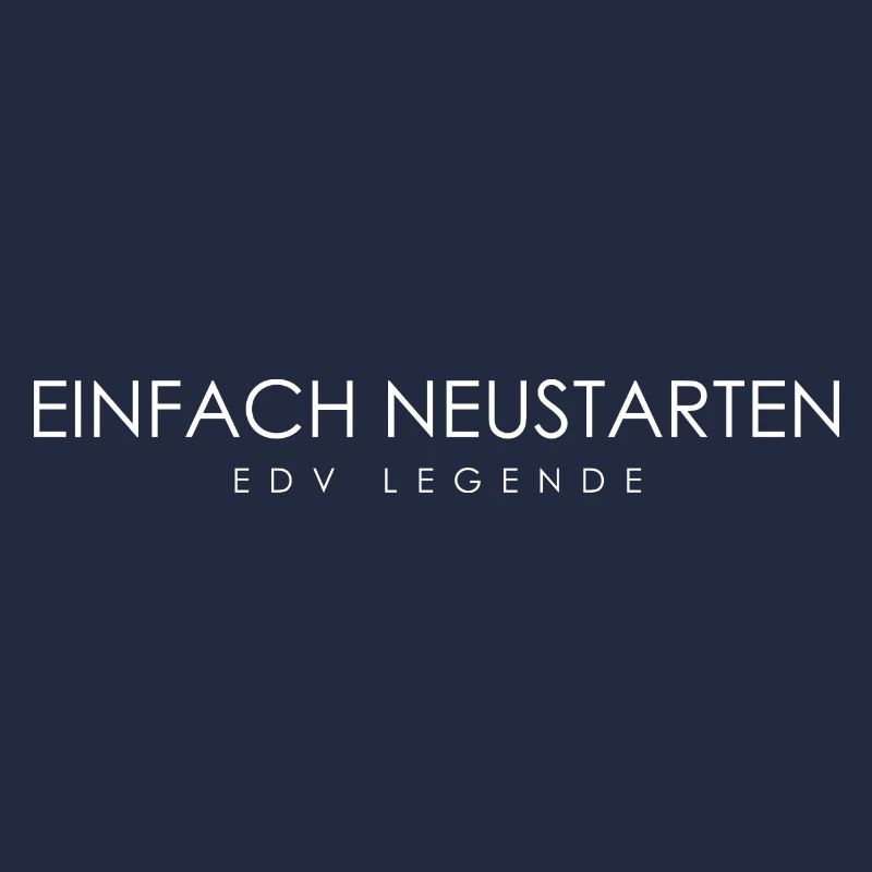 Informatiker EDV Spruch - einfach Neustarten