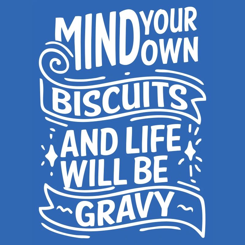 FAITES ATTENTION À VOS PROPRES BISCUITS
