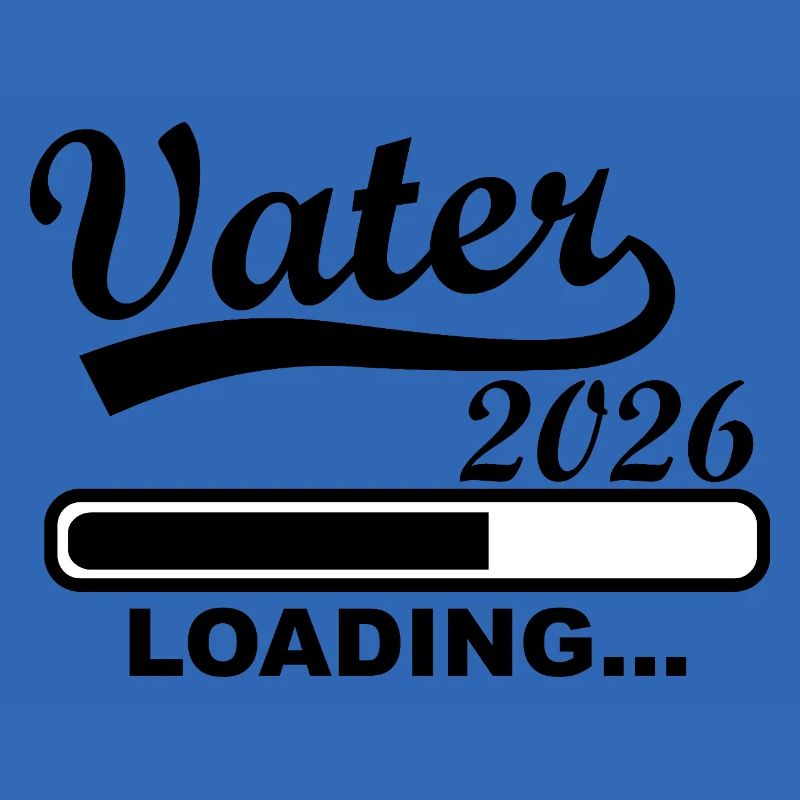 Vater 2026 Loading Vorfreude