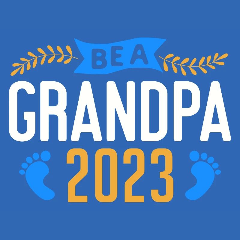 Werdender Opa 2023, 2023 werde ich Opa, 2023 Opa
