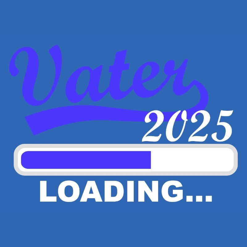 Vater 2025 loading, Ich werde 2025 Papa