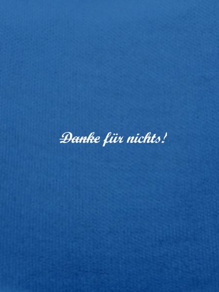 Danke für nichts!