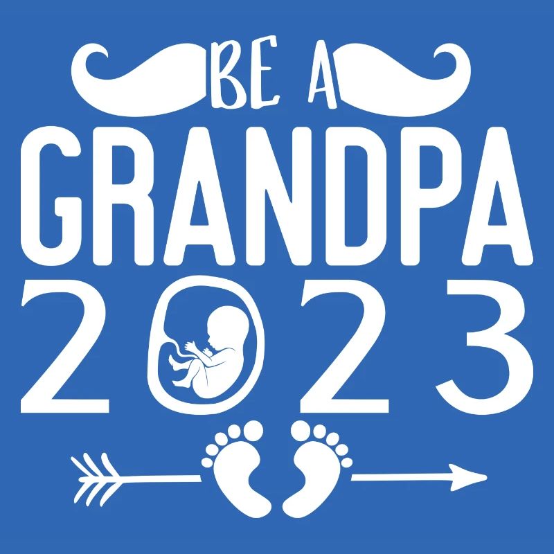 Werdender Opa 2023, 2023 werde ich Opa, 2023 Opa