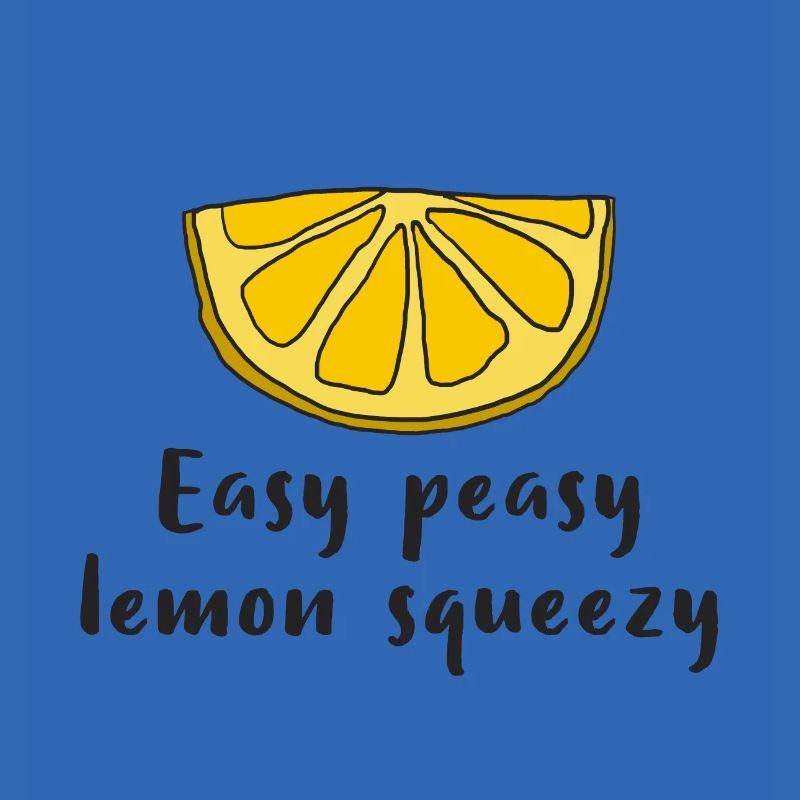 Lemon Zitrone Easy peasy lemon squeezy