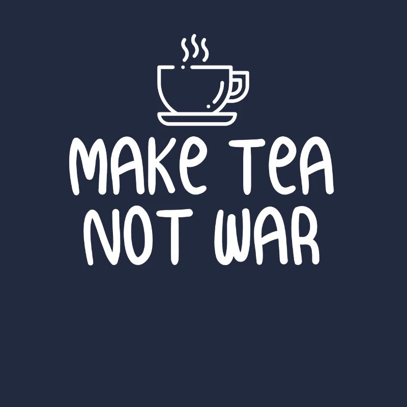 Make Tea Not War