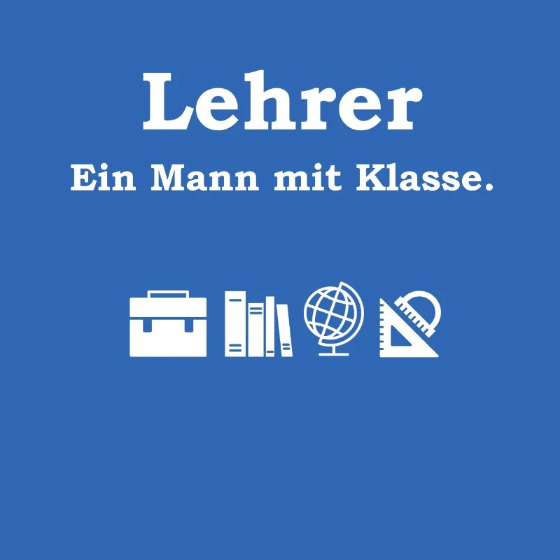Lehrer - Ein Mann Mit Klasse Schule Geschenk Idee