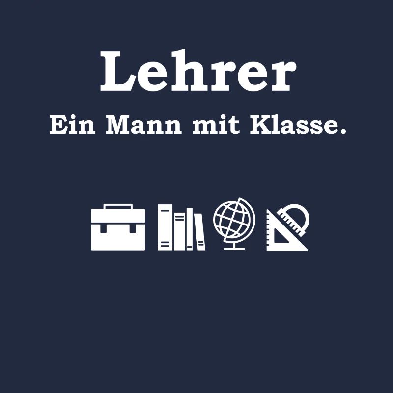 Lehrer - Ein Mann Mit Klasse Schule Geschenk Idee