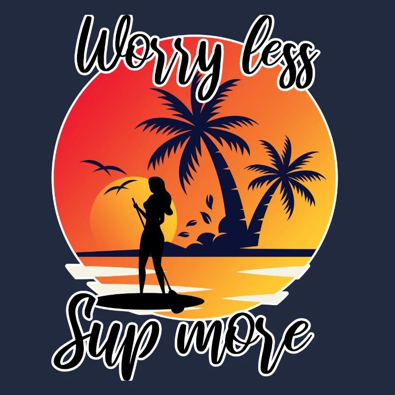 Worry less sup more Stand up paddle sunrise