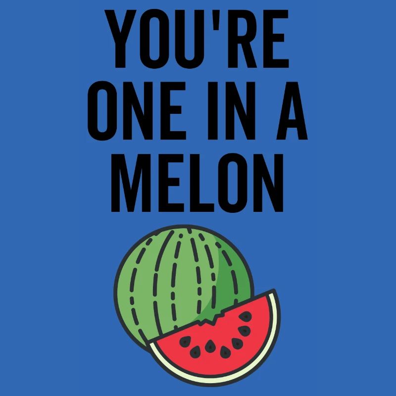 Vous êtes un dans un melon